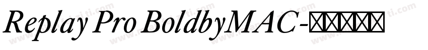 Replay Pro BoldbyMAC字体转换